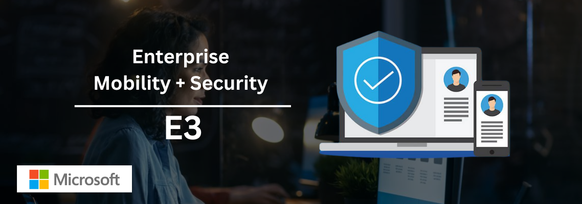 Microsoft Enterprise Mobility + Security