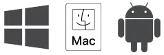 Windows, macOS and Android